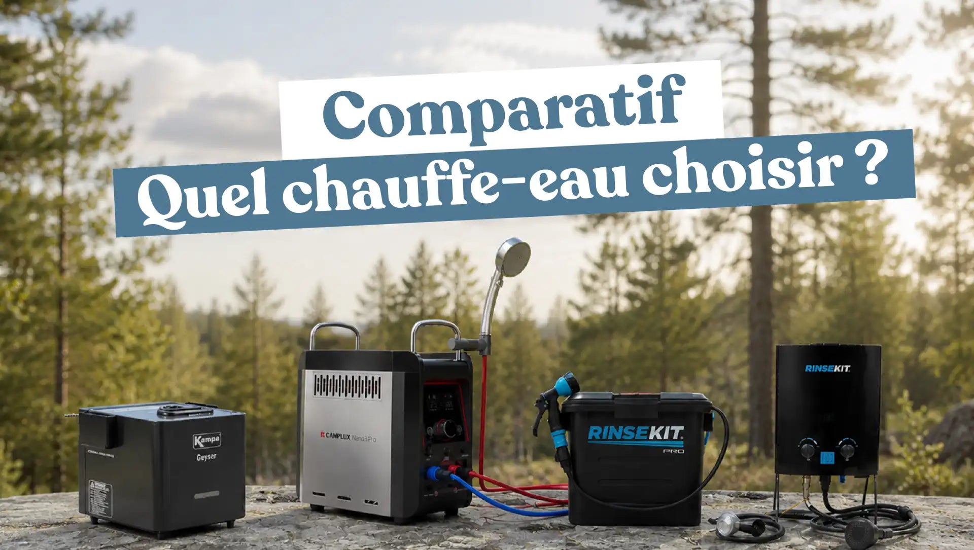 Chauffe-eau nomade et portable. Comparatif