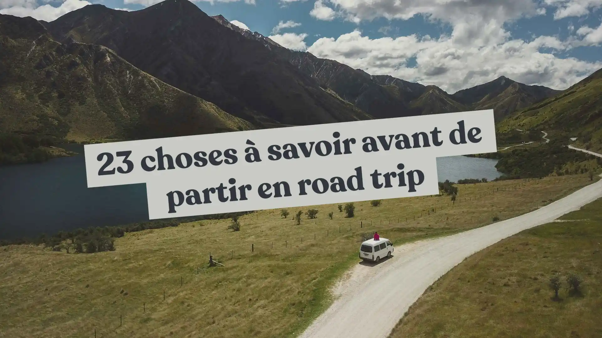 Blog Casambu - 23 choses à savoir avant de partir en road trip